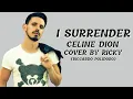 I Surrender - Cover by Ricky (Lyrics + Bahasa Indonesia)
