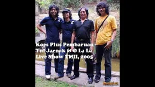 Download Koes Plus Pembaruan - Tul Jaenak \u0026 O La La (Live ShowTMII, 2005) MP3