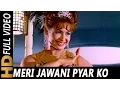 Download Lagu Meri Jawani Pyar Ko Tarse | Asha Bhosle | Upaasna 1971 Songs | Helen, Sanjay Khan, Feroz Khan