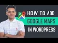 How to Add Google Maps in WordPress