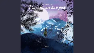 Don T Let Our Love Fade 别让爱凋落英文版 