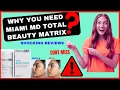 Miami MD Total Beauty Matrix Reviews and Complaints Side Effects