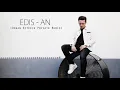 Edis - An (Doğan Aytekin Private Remix)