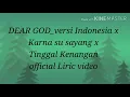 DEAR GOD _Versi Indonesia x Karna su sayang x tinggal kenangan _official Liric video