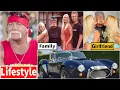 Hulk Hogan Lifestyle Net Worth Wife Name Unknown Facts Family WWE Career Biography