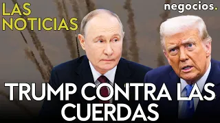 LAS NOTICIAS: Rusia pone contra las cuerdas a Trump, Ucrania se salta la tregua y Zelensky advierte