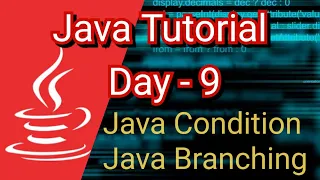 Java tutorial for beginners - 9 Java Condition Statement Java Branching Statement