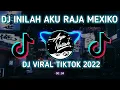 Lagu DJ INILAH AKU RAJA MEKSIKO - DJ WINDAH BASUDARA VIRAL TIKTOK !!! TERBARU 2022