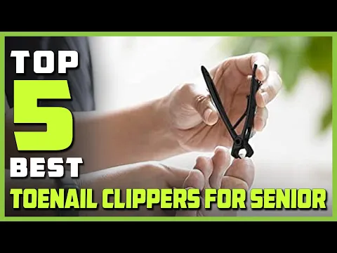 Download MP3 Top 5 Best Toenail Clippers for Seniors Review in 2023 -  Heavy Duty, Professional Toenail Clippers