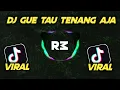 Download Lagu DJ GUE TAU TENANG AJA KATANYA KACANG | VIRAL DI TIKTOK!!