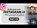 Build your own Instagram UI using React Native Part - 8 Msigma Infotech