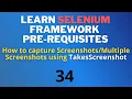 34 How to capture screenshots or multiple screenshots in Selenium