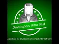 Why Developers Should Write Tests