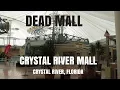 Dead Mall Crystal River Mall - Crystal River Florida