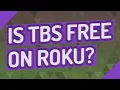 Is TBS free on Roku