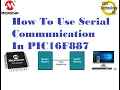 Microcontroller PIC16F887 34 How To Use Serial Communication