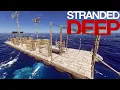How to Craft the Perfect Raft - Episode 13 Stranded Deep
