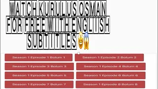 Watch kurlus osman season 1 and 2 for free in English subtitles