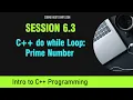Intro to C Programming Session 6 3 - Program 3 do while loop Prime Number
