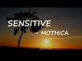 MOTHICA - SENSITIVE (Lyrics)