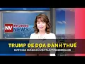Lagu Trump đe dọa đánh thuế nước nào chống đối việc thâu tóm Greenland