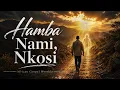 Hamba Nami, Nkosi | Powerful Zulu Gospel Worship Song 2026 🙏🏾