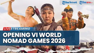 🔴LIVE: Upacara Pembukaan World Nomad Games ke-6 Tahun 2026 di Kyrgyzstan