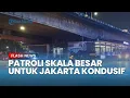 Download Lagu Patroli Skala Besar TNI-Polri Keliling Jakarta Pastikan Kondisi Kembali Kondusif
