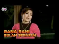 Download Lagu Rana Rani - Bulan Separuh (Official Music Video)