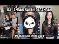 Download Lagu DJ JANGAN SALAH PASANGAN JANGAN NYASAR DI JALAN TUANG LAGI ANGGURNYA YOGI SJ RMX VIRAL TIKTOK