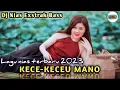Dj nias terbaru ll Kece-Keceu Mano ll lagu nias terbaru 2023 enak√