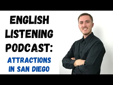 English Listening Practice Podcast - Attractions in San Diego