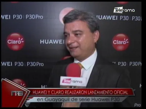 Huawei y Claro realizaron lanzamiento oficial en Guayaquil de serie Huawei P30