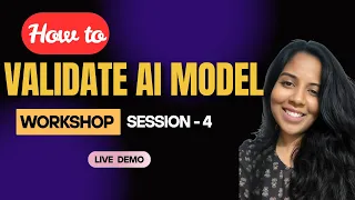 How to Validate AI Model Workshop Session 4 ft GeeksNet