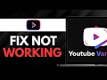 How to FIX YOUTUBE VANCED NOT WORKING ISSUE in 2026
