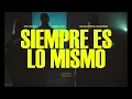 Siempre Es Lo Mismo - Gera MX, MC Davo & Samantha Barrón