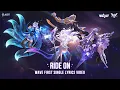 Download Lagu Ride On - WaVe First Single Lyrics Video - Garena AOV (Arena of Valor)