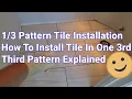 Tile Installation In Pattern - How Does The Third Look See One 3rd Tile Pattern