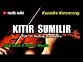 Download Lagu KITIR SUMILIR VERSI KERONCONG (KARAOKE)