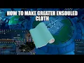 How to make greater ensouled cloth Runescape 3