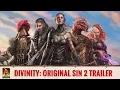 Video di Divinity: Original Sin 2 Trailer