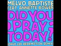Melvo Baptiste feat. Annette Bowen - Did You Pray Today? (Dave Lee Redemption Extended Mix)