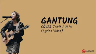 Download Tami Aulia | Melly Goeslaw - Gantung (Video Lirik) MP3