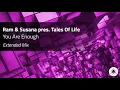 Download Lagu Ram \u0026 Susana pres. Tales Of Life - You Are Enough (Extended Mix)
