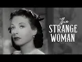 Download Lagu The Strange Woman (1947) Serves Complex Femme Fatale Noir