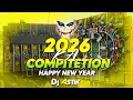 Lagu 2026 Ka Compitetion Dj Astik Sarbari | 2026 Competition Dj Song | Happy New Year 2026