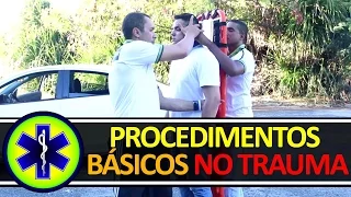 PROCEDIMENTOS BÁSICOS NO TRAUMA (APH)