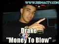 Drake- Money To Blow- (Produced By: Drumma Boy)