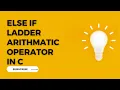 arithmetic operations using else if ladder in c c program for simple calculator using if else if