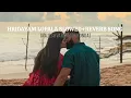 HRIDAYAM LOPALA SLOWED + REVERB SONG / KINGDOM MOVIE/ VIJAY DEVERAKONDA/ BHAGYASHRI BORSE